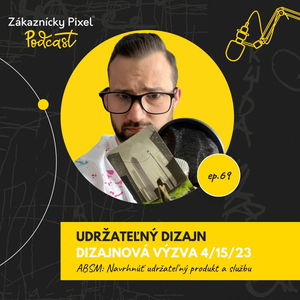 Udržateľný dizajn - stratégia a postup aplikovania v biznise | podcast ep.69