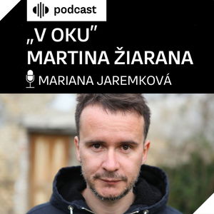 „V oku” Martina Žiarana