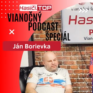 Vianočný PODCAST špeciál - Ján Borievka - Predseda Slovenského Zväzu Hasičského Športu