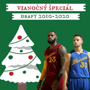 Vianočný špeciál: NBA draft 2010-2020. 