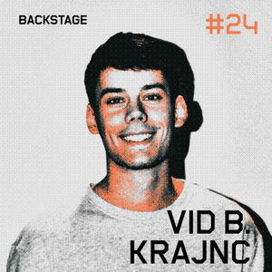 Vid Benjamin Krajnc - Backstage #24