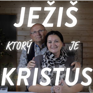 Vieš čo znamená "Ježiš ktorý je Kristus"? :: Víťazstvo je v Tvojom Srdci