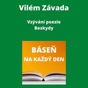 Vilém Závada - Vzývání poezie + Beskydy