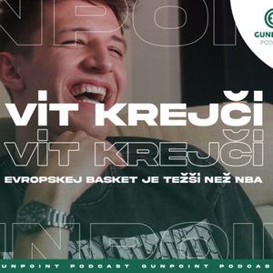 Vít Krejčí - EVROPSKEJ BASKET JE TĚŽŠÍ JAK NBA, NEJTĚŽŠÍ MATCH UP BYL JAYLEN BROWN | #51