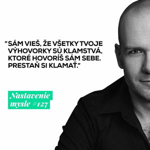 Všetky tvoje výhovorky sú klamstvá | #NM127