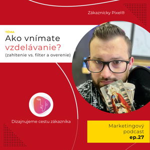 Vzdelávanie | Marketing vs. Ego | ep.27