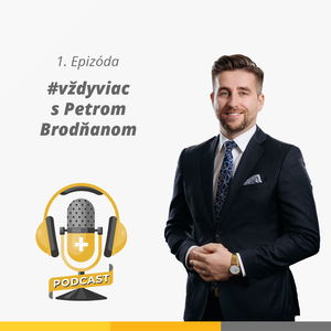 #vždyviac s Petrom Brodňanom