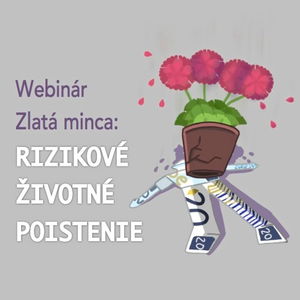 Webinár Zlatá minca: Detailne o rizikovom životnom poistení