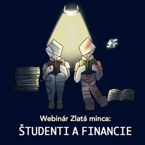 Webinár Zlatá minca: Študenti a financie