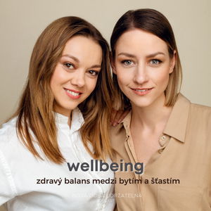 Wellbeing ~ dosiahnutie zdravého balansu medzi bytím a šťastím 