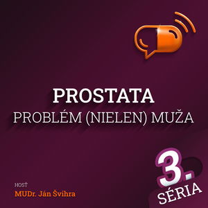 XXXIX :: Prostata - Problém (nielen) muža