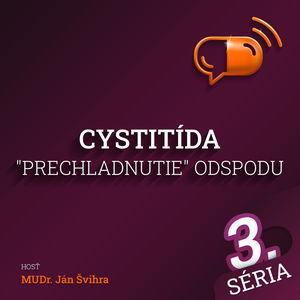 XXXXII :: Cystitída - "prechladnutie odspodu"