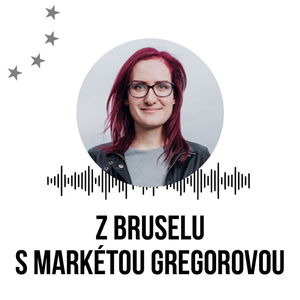 Z Bruselu s Markétou Gregorovou