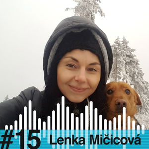 ZA SKALAMI #15 - Lenka Mičicová