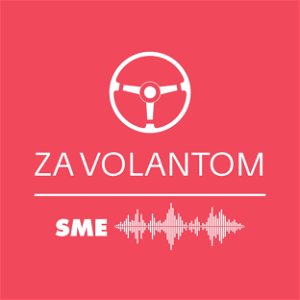 Za volantom 12: Ako sa bude dariť autopriemyslu na Slovensku?