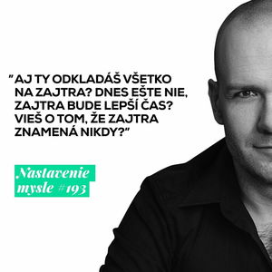 Zajtra znamená nikdy! | #NM193