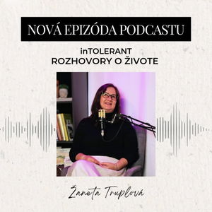 Žaneta Truplová "Chcela pomôcť synovi, teraz pomáha ostatným..." | inTOLERANT - Rozhovory o živote