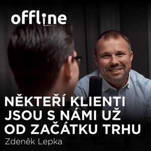 Zdeněk Lepka: Někteří klienti jsou s námi už od začátku trhu