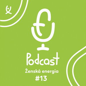 Ženská energia a zdravie | Monika Hodásová #13 