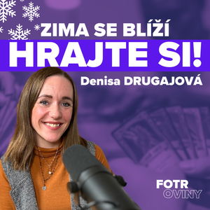 Zima se blíží. HRAJTE SI! - EPIZODA PADESÁTÁ DEVÁTÁ: Denisa Drugajová (ŠkôlkarIQ)