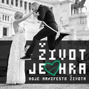 Život je hra - moje manifesto života