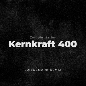 Zombie Nation - Kernkraft 400 (LUISDEMARK Remix)