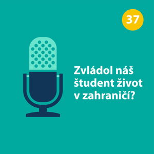 Zvládol náš študent život v zahraničí?